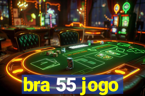 bra 55 jogo